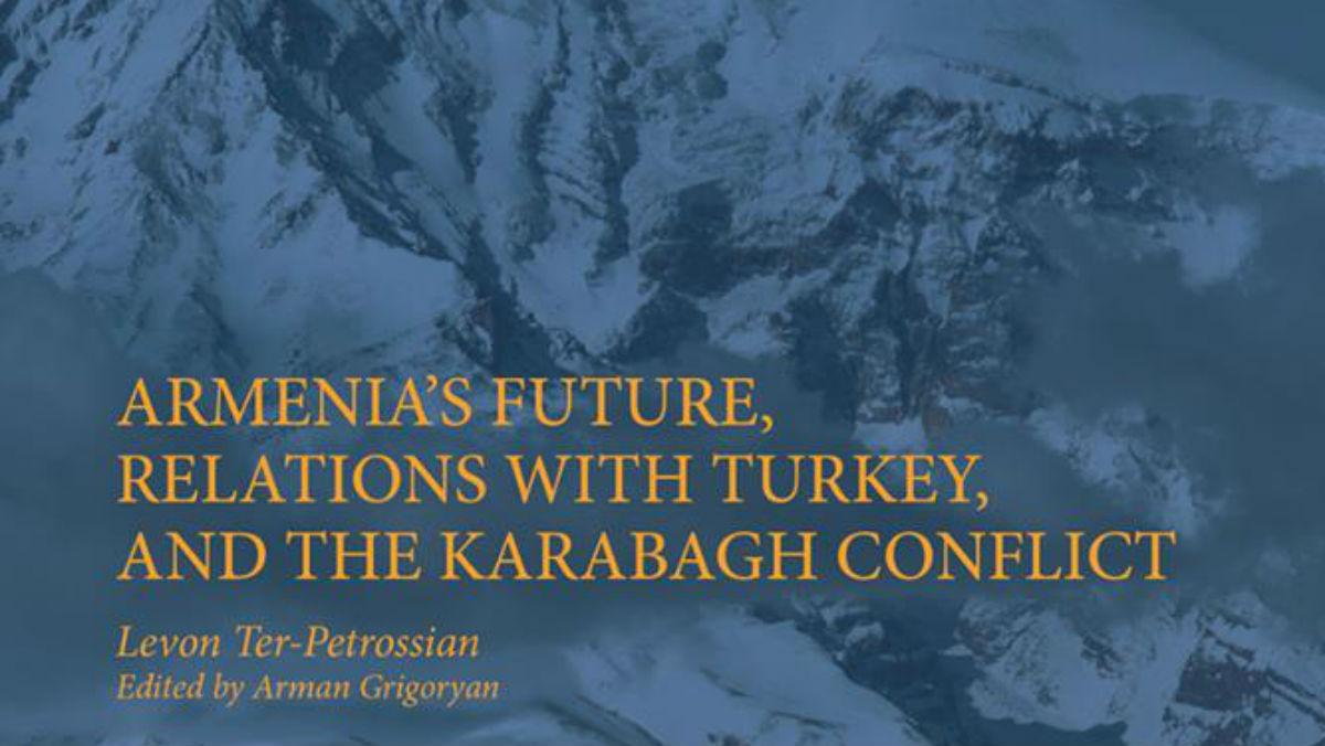 Լույս է տեսել Լևոն Տեր-Պետրոսյանի գիրքը հայ-թուրքական հարաբերությունների և Ղարաբաղի մասին