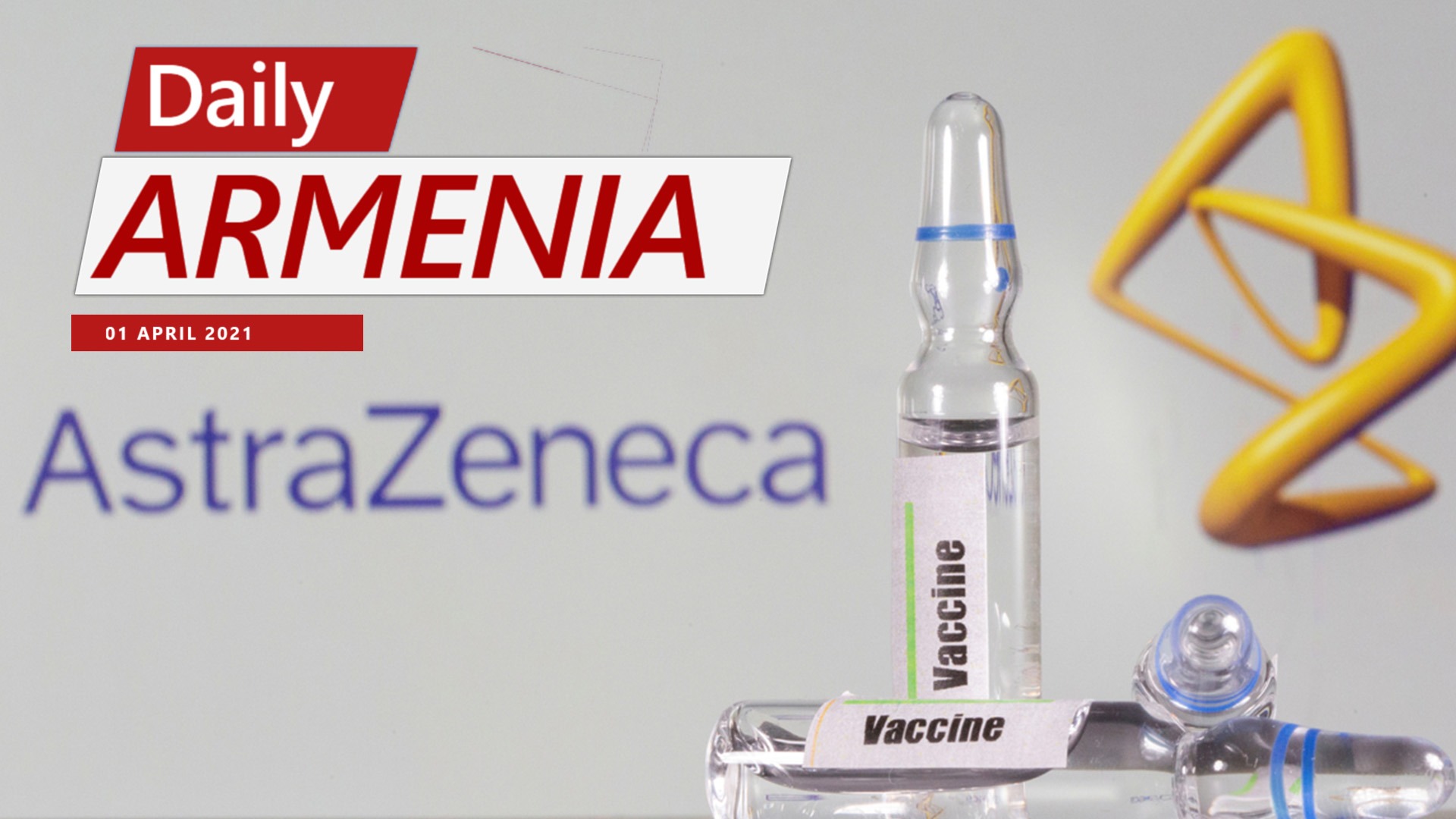 Armenia to Purchase Extra Batches of AstraZeneca Vaccine