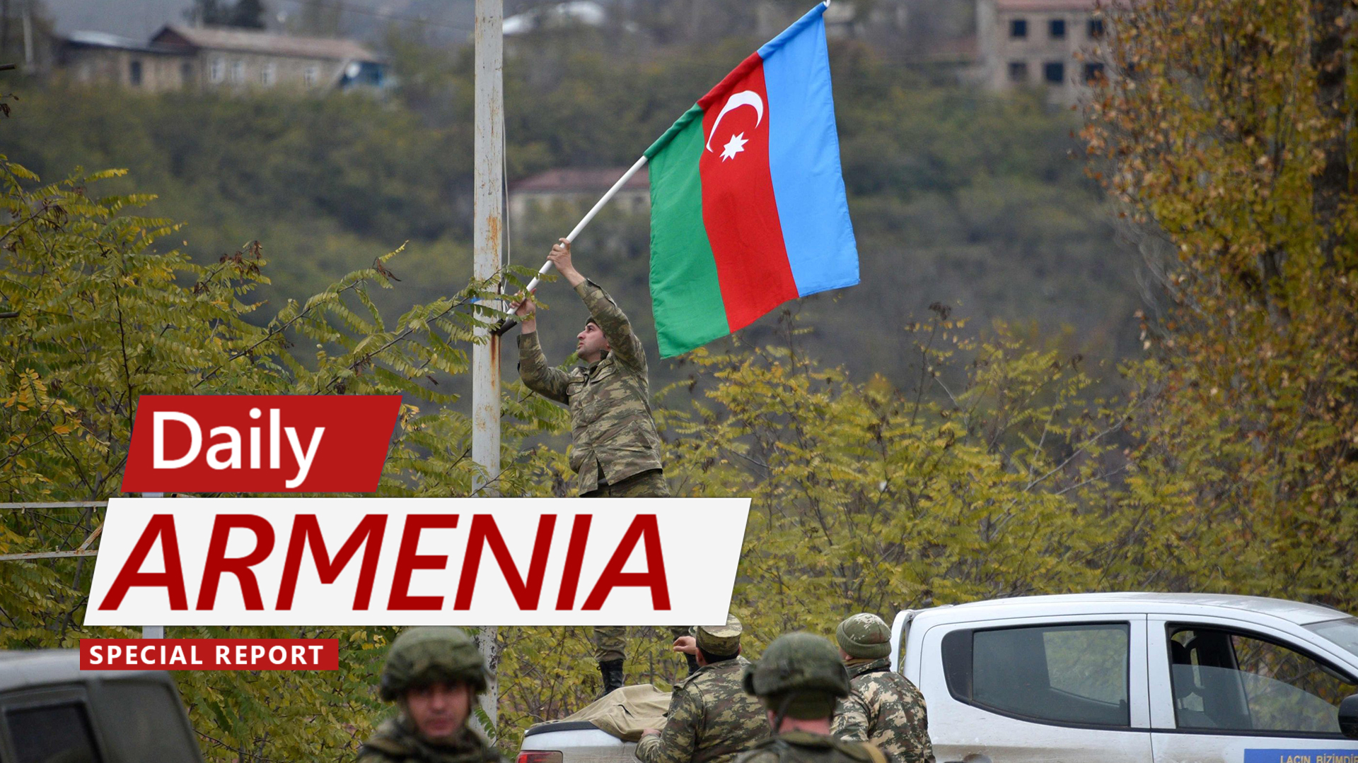 Azerbaijan’s army enters Berdzor, Aghavno and Nerkin Sus