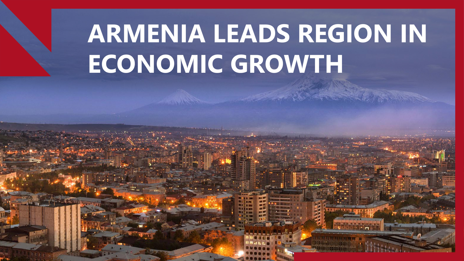 1-Armenia-leads-region-in-economic-growth - Copy