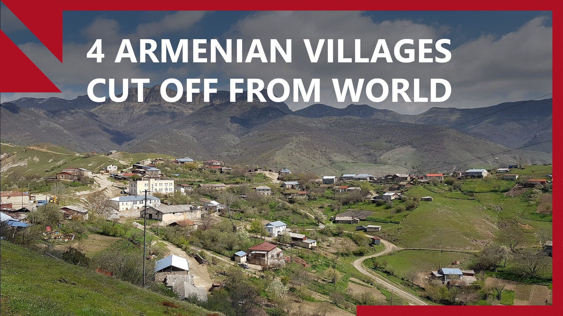 Villages in Artsakh face a ‘double blockade’