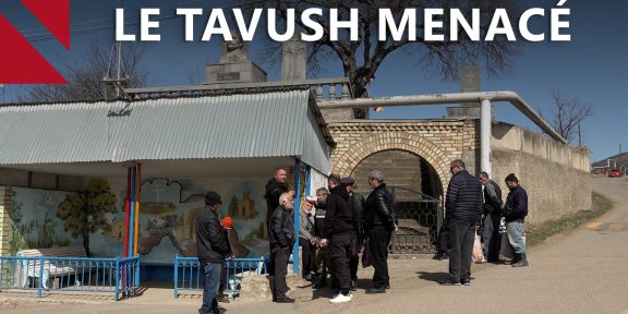 Le Tavush menacé