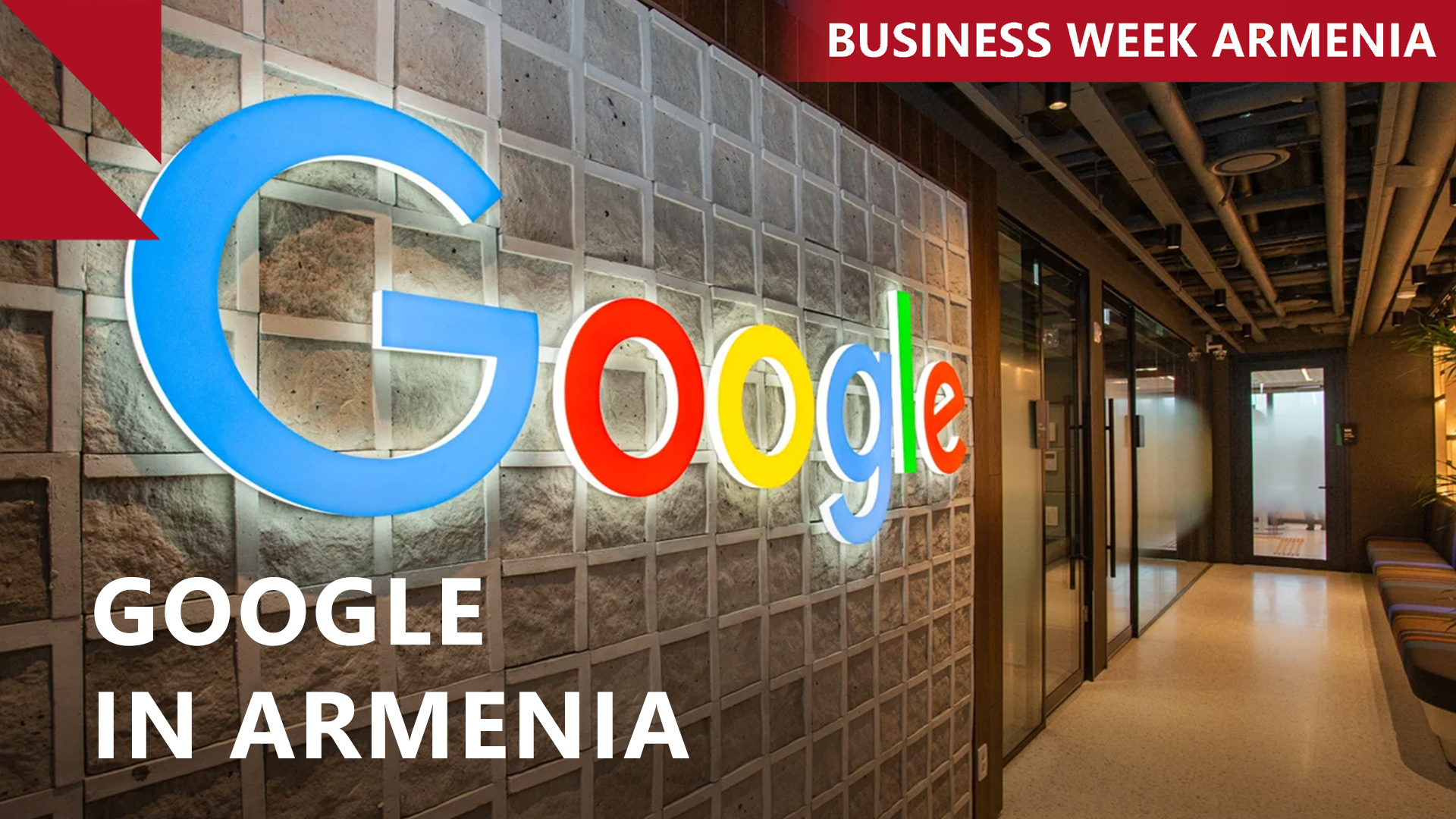 Armenia welcomes Google delegation on first-of-its-kind visit: THIS WEEK IN BUSINESS